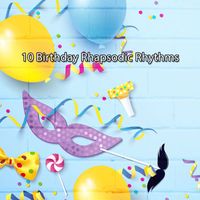 Happy Birthday Band - 10 Birthday Rhapsodic Rhythms