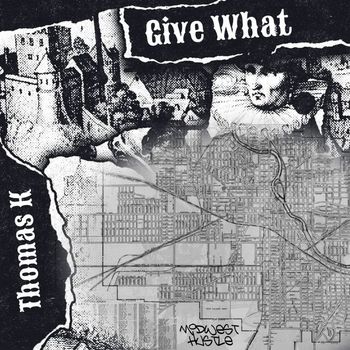 Thomas K - Give What