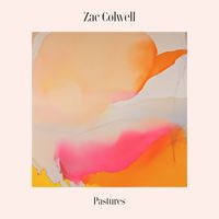 Zac Colwell - Pastures