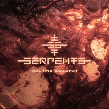 Serpents - Walking Disaster