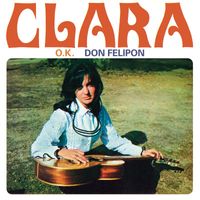 Clara - O.K. / Don Felipón (Remasterizado 2024)