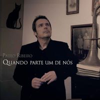 Paulo Ribeiro - Quando parte um de nós