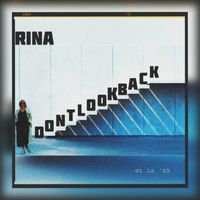 Rina - Don't look back