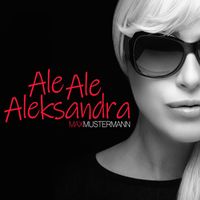 Max Mustermann - Ale Ale Aleksandra