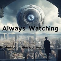 Mr.monopol - Always Watching