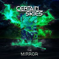 Certain Skies - The Mirror