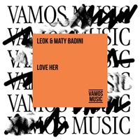 LeoK & Maty Badini - Love Her