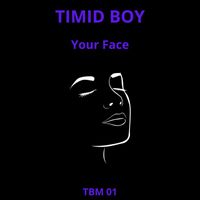 Timid Boy - Your Face EP