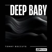 Tommy Boccuto - Deep Baby