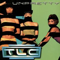 TLC - Unpretty