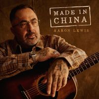 Aaron Lewis - Made In China (Explicit)