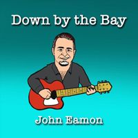 John Eamon - Down by the Bay