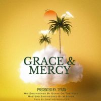 Tyran - Grace and Mercy
