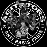 Agitators - Anti Rasis Fasis