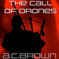 a.c.brown - The Call of Drones