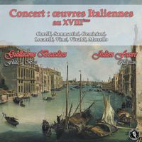 Guillaume Beaulieu & Julien Faure - Concert: Œuvres Italiennes au XVIIIème (Live)