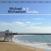 Michael Michaelson - Is It Sunday
