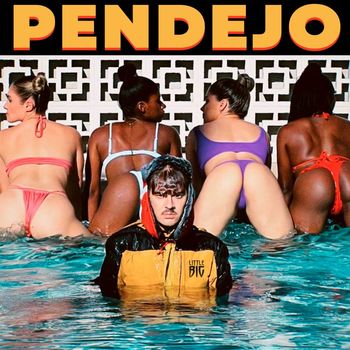 Little Big - Pendejo (Explicit)