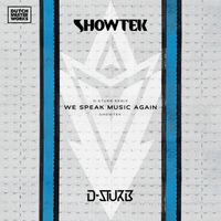 Showtek - We Speak Music Again (D-Sturb Extended Remix)