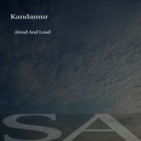Kandamur - Aloud And Loud