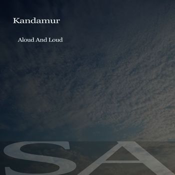 Kandamur - Aloud And Loud