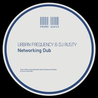 Dj Rusty & Urban Frequency - Networking Dub