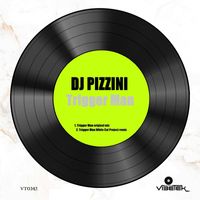 DJ PIZZINI - Trigger Man