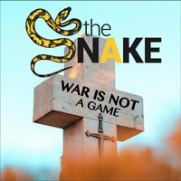 The Snake - War Is Not a Game