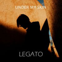 Legato - Under My Skin