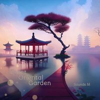 Sounds M - Quiet Oriental Garden