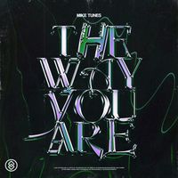 Mike Tunes - The Way You Are