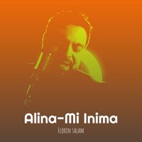 Florin Salam - Alina-Mi Inima