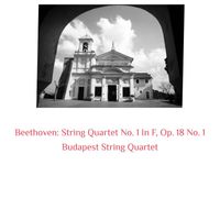 Budapest String Quartet - Beethoven: String Quartet No. 1 in F, Op. 18 No. 1