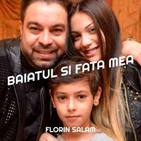 Florin Salam - Baiatul Si Fata Mea