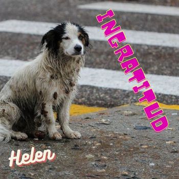 Helen - Ingratitud