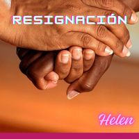 Helen - Resignación