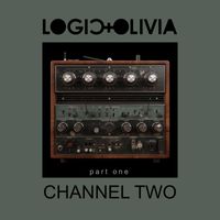Logic & Olivia - Channel Two (Part One)