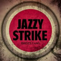 Raiges Cano - Jazzy Strike