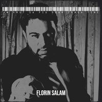 Florin Salam - Am Vrut Sa Fiu Doar Langa Tine