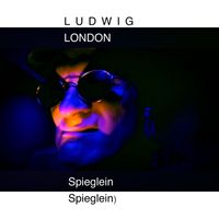 Ludwig London - Spieglein Spieglein