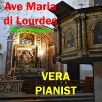 Vera - Ave Maria di Lourdes (Piano Version)