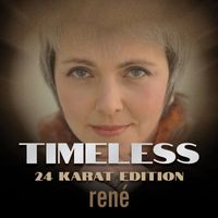 René - Timeless · 24 Karat Edition