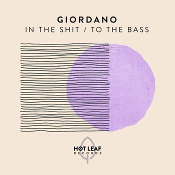 Giordano - In The Shit / To The Bass (Explicit)