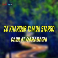 Dawlat Qarabaghai - Za Kharidar Yam Da Stargo