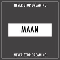 Maan - Never Stop Dreaming