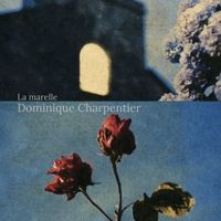 Dominique Charpentier - La marelle