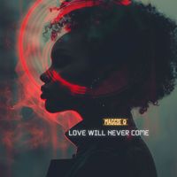 Maggie Q - Love Will Never Come