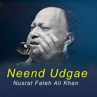Nusrat Fateh Ali Khan - Neend Udgae
