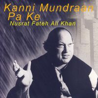 Nusrat Fateh Ali Khan - Kanni Mundraan Pa Ke