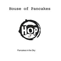 House of Pancakes - Pancakes in the Sky (Live)